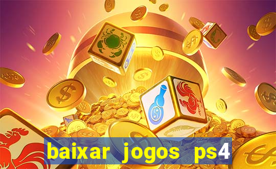 baixar jogos ps4 pkg pt-br